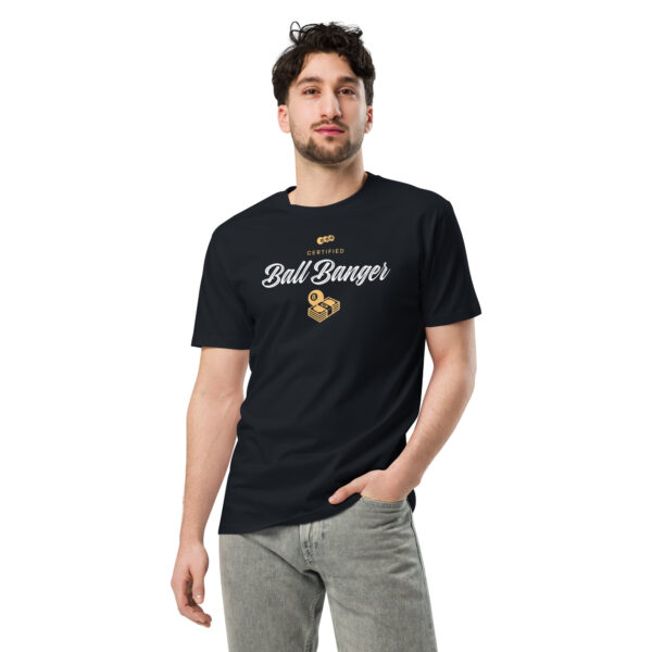 Certified Ball Banger Unisex premium t-shirt - Image 3