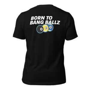 Born to Bang Unisex t-shirt