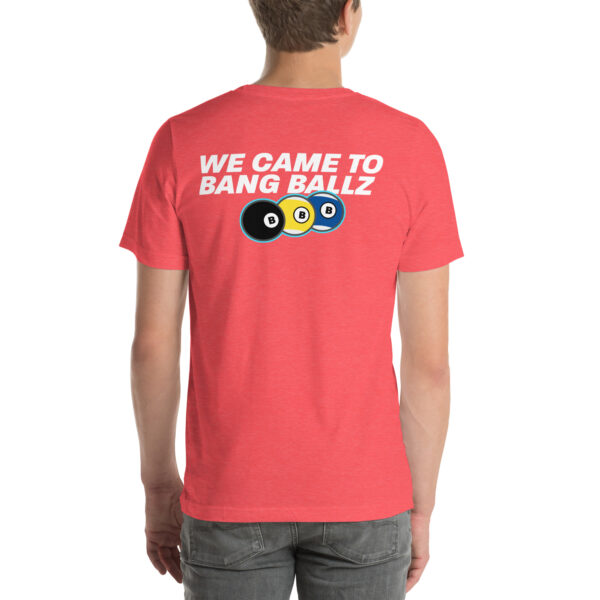 We Came To Bang Ballz Unisex t-shirt - Image 11