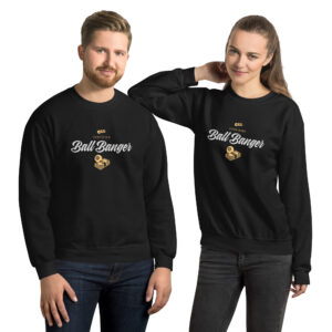 Certified Ball Banger Unisex Sweatshirt