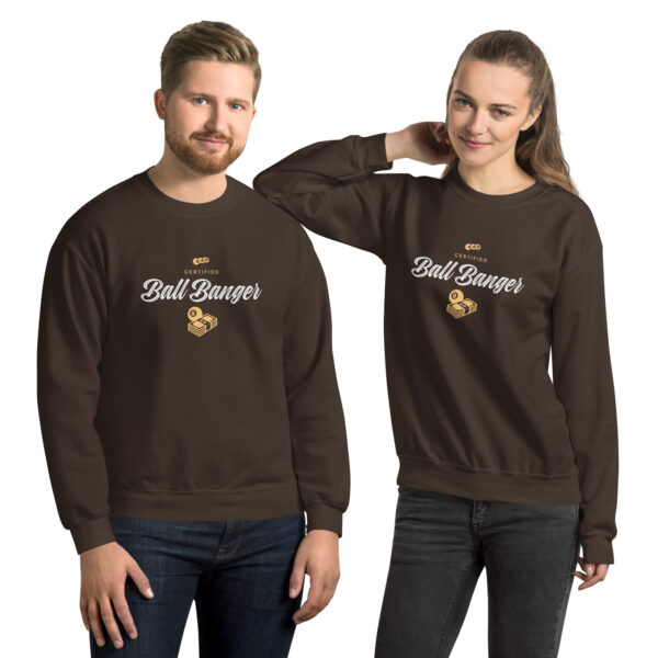 Certified Ball Banger Unisex Sweatshirt - Image 3