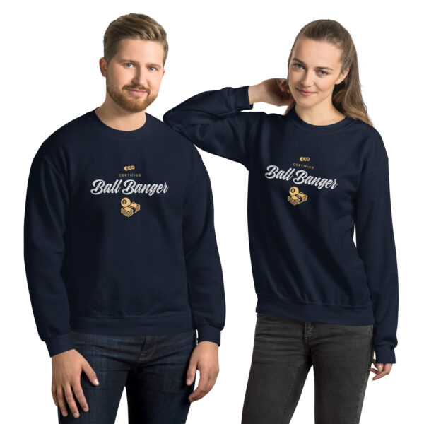 Certified Ball Banger Unisex Sweatshirt - Image 2